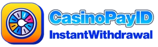 Casino-pay-id-instant-withdrawal