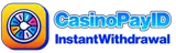 Casino-pay-id-instant-withdrawal